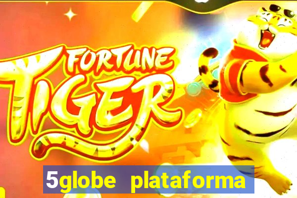 5globe plataforma de jogos